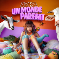 AZKA - Un Monde Parfait