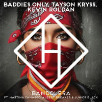 BADDIES ONLY, Tayson Kryss & KEVIN ROLDAN, Martina Camargo, Albert Breaker , Junior Black - Bandolera