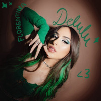 Florentina - Delulu
