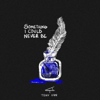 Tony Ann, Wrabel , Nour - Something I Could Never Be