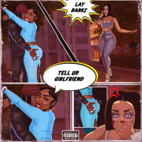 Lay Bankz - Tell Ur Girlfriend (Slowed)