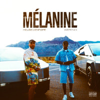 Heuss L'enfoiré, Werenoi - Mélanine