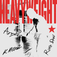 K Motionz & ArrDee, Riko Dan - Heavyweight