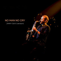 Jimmy Sax - No Man No Cry (Jimmy Sax Version)