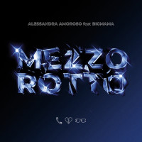 Alessandra Amoroso, BigMama - Mezzo Rotto
