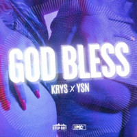 Krys, YSN - GOD BLESS  [Ah la vie qu'on mène]