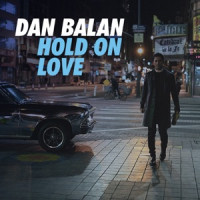 Dan Balan - Hold on Love