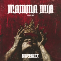 BENNETT, Mentissa - Mamma Mia  [Techno Mix]