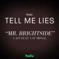 Tell Me Lies – Cast, Cat Missal - Mr. Brightside  [From "Tell Me Lies (Season 2)"]