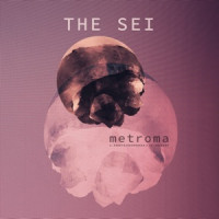 The Sei - Metroma