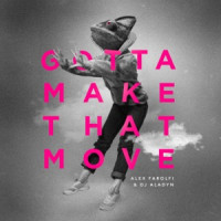 Alex Farolfi & DJ Aladyn, Ivy Marie - Gotta Make That Move