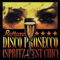 Rettore - Disco Prosecco (Spritz c’est chic)