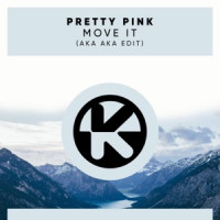 Pretty Pink - Move It (AKA AKA Edit)