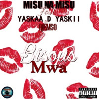 Misu Na Misu, Yaskaa D Yaskii , Djemso - Bisous Mwa