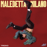 Trigno - Maledetta Milano