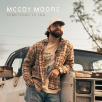 McCoy Moore - Something to You