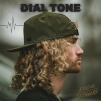 Eddie And The Getaway - Dial Tone