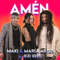 Maki & María Artés, Miki Martz - AMÉN