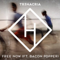 TR3NACRIA, Bacon Popper - Free Now