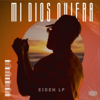 Eiden Lp - Mi Dios Quiera (Merengueton)
