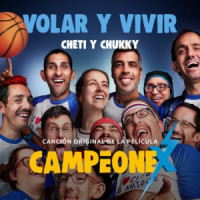 Cheti & Chukky - Volar y vivir - Canción original de la película Campeonex (Radio Edit)