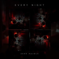 Zeke Pujols - Every Night