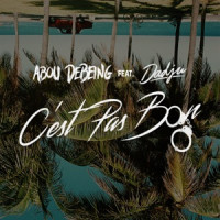 Abou Debeing, Dadju - C'est pas bon