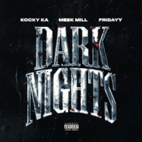 Kocky Ka, Meek Mill & Fridayy - Dark Nights (Remix)