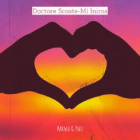 KARMA & Ynu - Doctore Scoate-Mi Inima