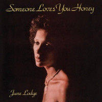 June Lodge - Someone Loves You Honey