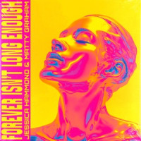 Jessica Hammond & Matty Graham - Forever Isn't Long Enough