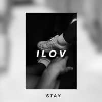 ILOV - Stay