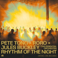 Pete Tong & RoRo, Jules Buckley , The Essential Orchestra - Rhythm Of The Night
