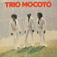 Trio Mocotó - Não Adianta