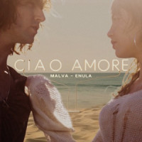 Malva & Enula - Ciao Amore