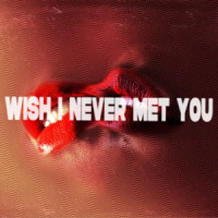 Jacob Vallen & Tory Lanez - Wish I Never Met You