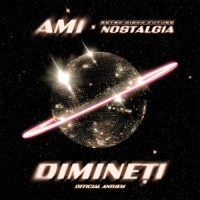 AMI & Nostalgia Retro - Disco - Future - Dimineți (Official Anthem)
