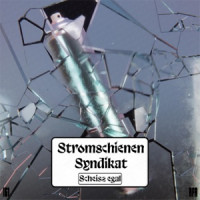 Stromschienen Syndikat - Scheiss egal