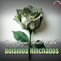 Torpe Rompe, Talento Mafia & Lil Layten, Pty Audio - Bolsillos Hinchados