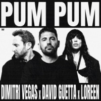 Dimitri Vegas, David Guetta & Loreen - Pum Pum