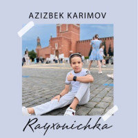 Azizbek Karimov - Rayxonichka