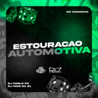 Mc Magrinho, DJ Pablo PS & DJ niko da zl - Estouração Automotiva