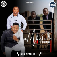 Umketule, Jikijiki - Abasemzini