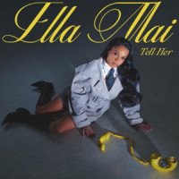 Ella Mai - Tell Her