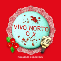Giuliano Sangiorgi - Vivo morto o x