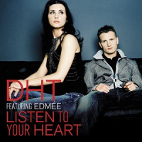 D.H.T. Featuring Edmée - Listen to Your Heart (Edmee's Unplugged Vocal Edit)