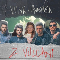 VUNK & Anastasia - 2 vulcani