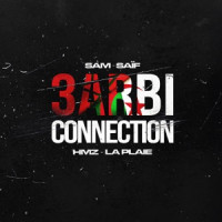 SAM, Saïf, HMZ & La Plaie - 3arbi Connection
