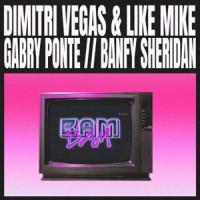 Dimitri Vegas & Like Mike, Gabry Ponte, Banfy & Sheridan - Bam Bam